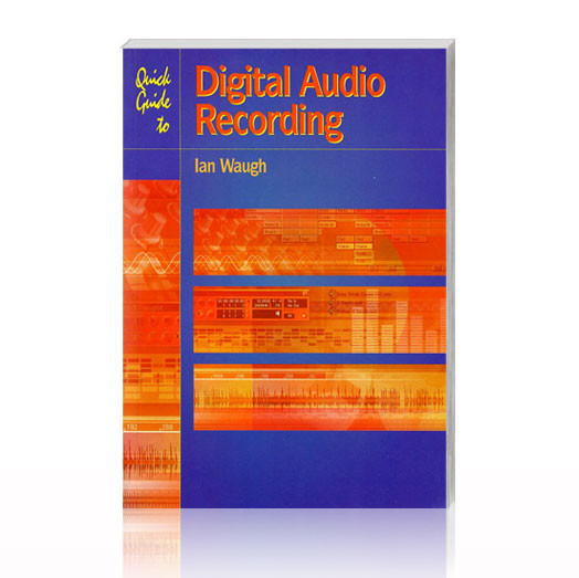 Quick Guide to Digital Audio Recording