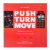 Push Turn Move by Kim  Bjørn
